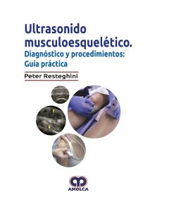 Ultrasonido Musculoesquelético. Diagnóstico y Procedimientos: Guía Práctica