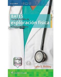 Bates Guia De Bolsillo De Exploracion Fisica E Historia Clinica 8Ed