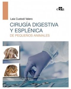 Cirugía Digestiva Y Esplénica De Pequeños Animales