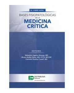 Bases Fisiopatológicas De La Medicina Crítica - El Libro Azul