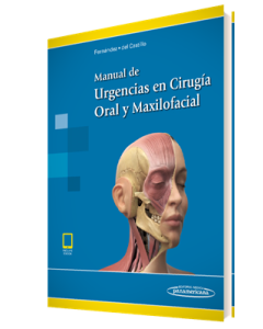 Manual De Urgencias En Cirugía Oral Y Maxilofacial