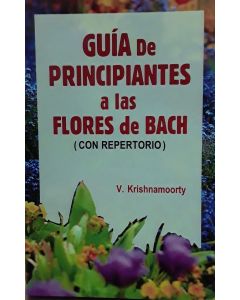 Guia De Principiantes A Las Flores De Bach