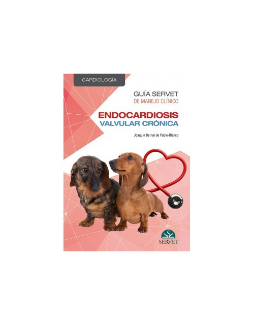 Guía Servet De Manejo Clínico: Cardiología. Endocardiosis Valvular Crónica