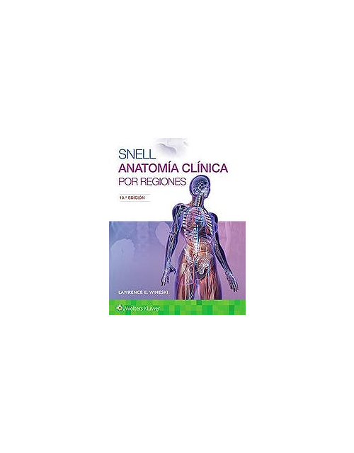 Snell. Anatomía Clínica Por Regiones
