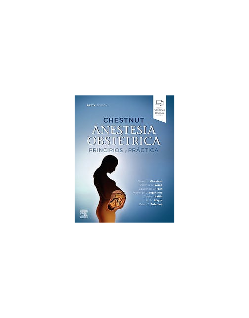 Chestnut Anestesia Obstétrica. Principios Y Práctica