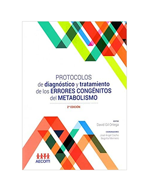 Protocolos De Diagnóstico Y Tratamiento De Los Errores Congénitos Del Metabolismo