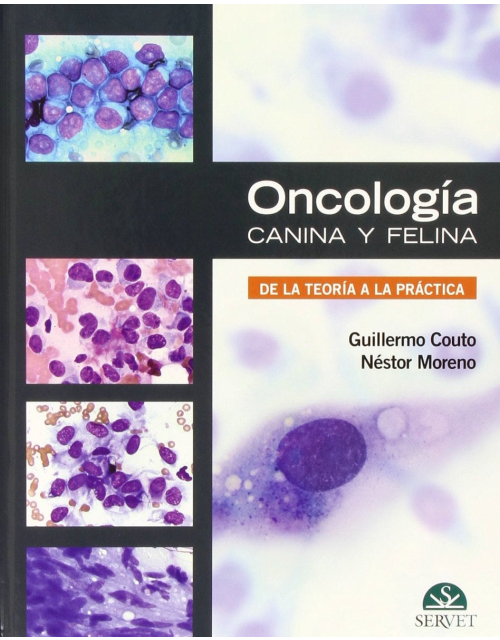 Oncología Canina Y Felina. De La Teoría A La Practica