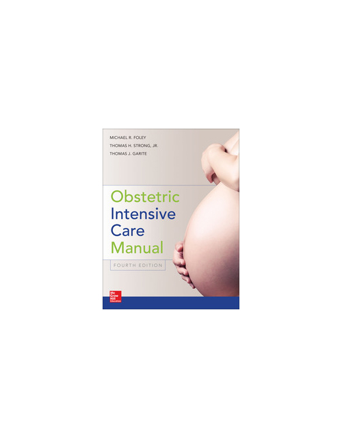 Obstetric Intensive Care Manual, Fourth Edition