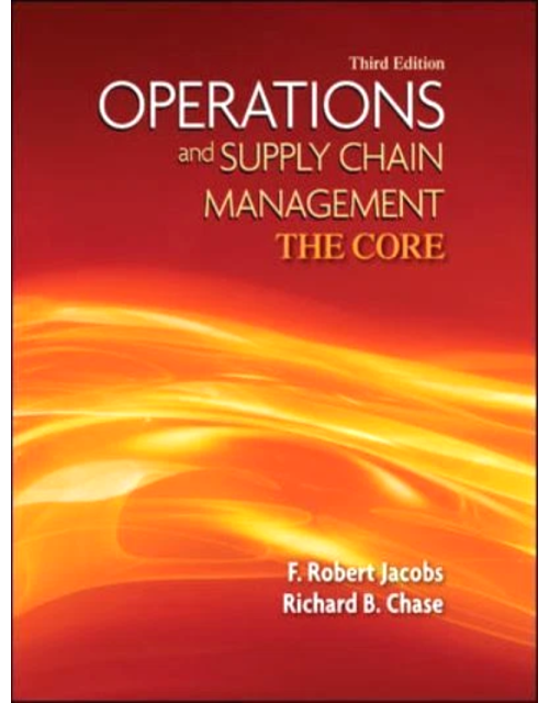 Operations And Supply Chain Management: The Core