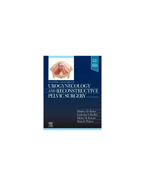 Walters & Karram Urogynecology And Reconstructive Pelvic Surgery, 5Th Edition