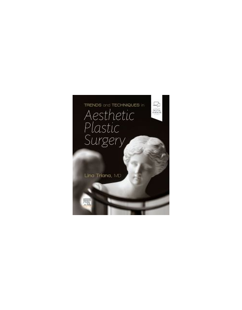 Trends And Techniques In Aesthetic Plastic Surgery, 1St Edition