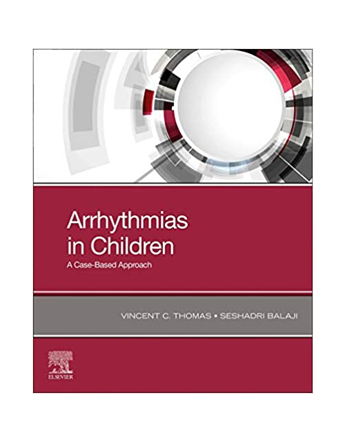 Arrhythmias In Children: A Case-Based Approach 1St Edición