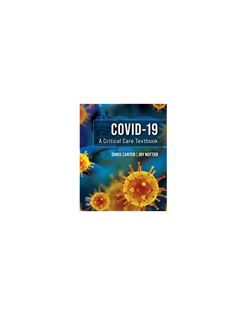 Covid-19: A Critical Care Textbook, 1St Edition