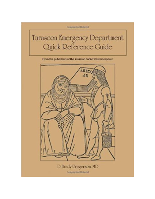 Tarascon Emergency Department Quick Reference Guide