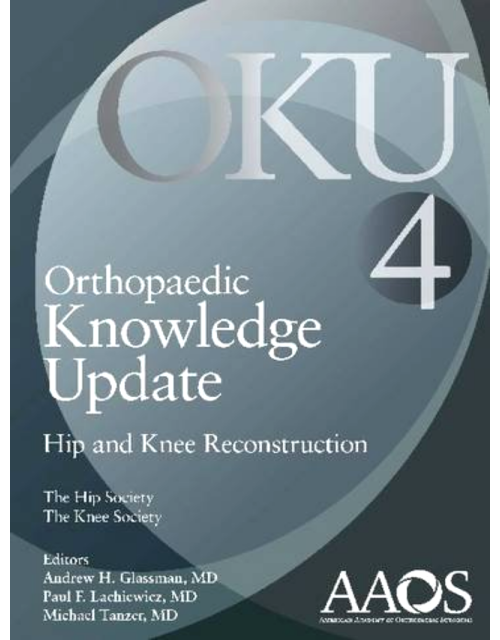 Orthopaedic Knowledge Update: Hip And Knee Reconstruction  4Th Edición