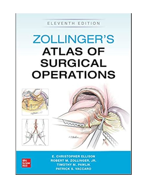 Zollinger'S Atlas Of Surgical Operations, Eleventh Edition 11Th Edición