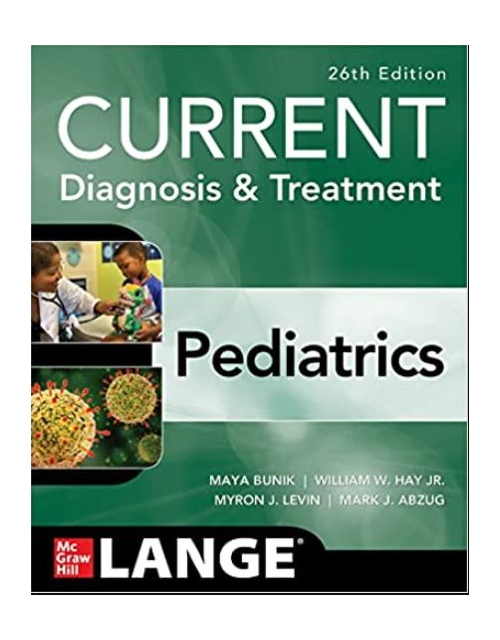 Current Diagnosis & Treatment Pediatrics, Twenty-Sixth Edition (Current Pediatric Diagnosis & Treatment) 26Th