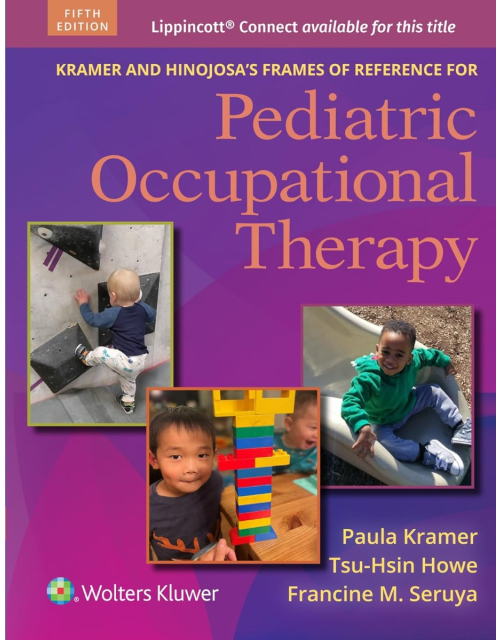 KRAMER and HINOJOSA's Frames of Reference for Pediatric Occupational Therapy