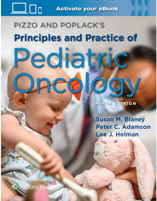 PIZZO and POPLACK's Principles and Practice of Pediatric Oncology