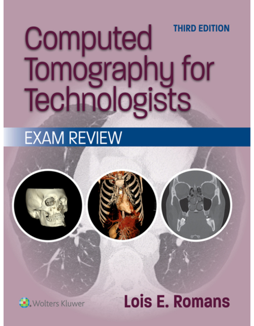 Computed Tomography for Technologists: Exam Review
