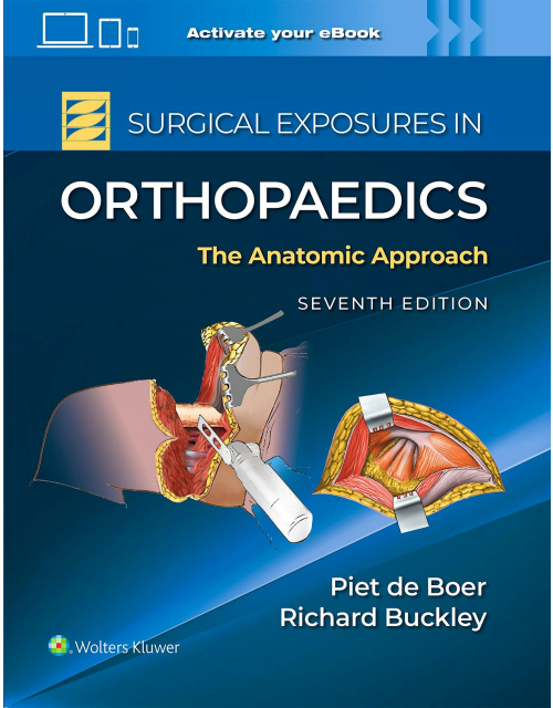 Surgical Exposures in Orthopaedics. The Anatomic Approach