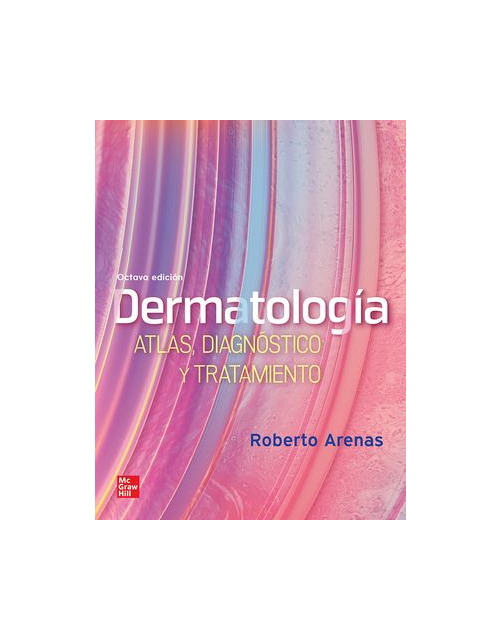 Dermatología. Atlas, Diagnóstico y Tratamiento