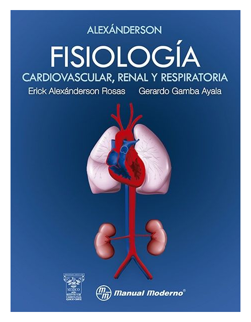 Fisiología Cardiovascular, Renal Y Respiratoria.