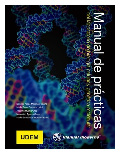 Manual De Prácticas Del Laboratorio De Biología Celular Y Genética Molecular.