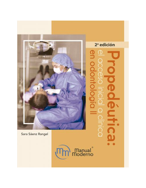 Propedéutica: el acceso inicial a clínica en odontología II