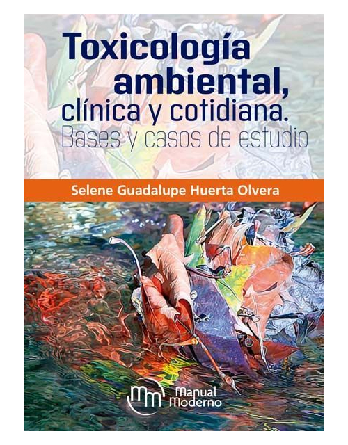 Toxicología Ambiental, Clínica Y Cotidiana