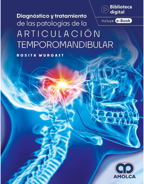 Diagnóstico y Tratamiento de las Patologías de la Articulación Temporomandibular