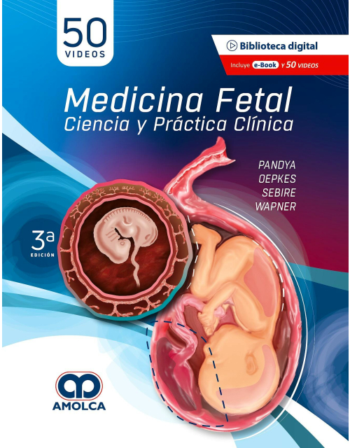 Medicina Fetal. Fundamentos y Práctica Clínica