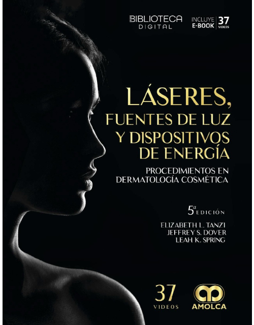 Láseres, Fuentes de Luz y Dispositivos de Energía. Procedimientos en Dermatología Cosmética