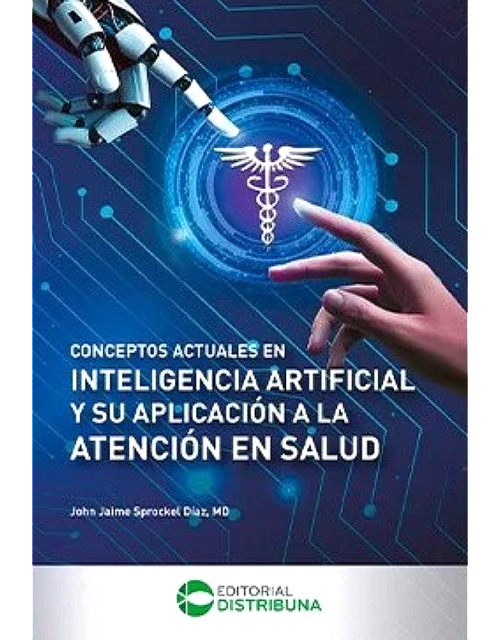 Conceptos actuales en inteligencia artificial y su aplicación a la atención en salud