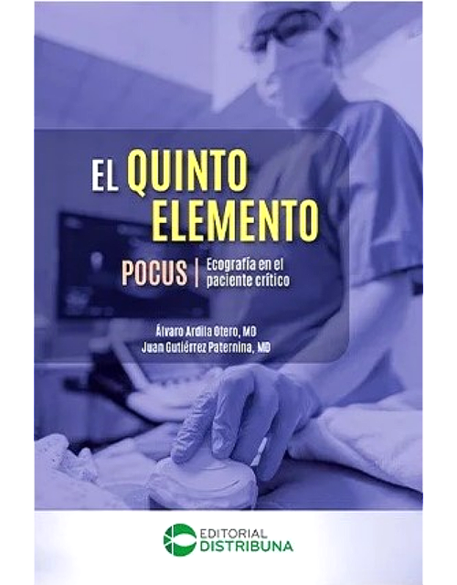 El quinto elemento. POCUS: ecografía en el paciente crítico