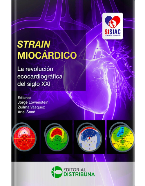 Strain Miocárdico. La Revolución Ecocardiográfica del Siglo XXI