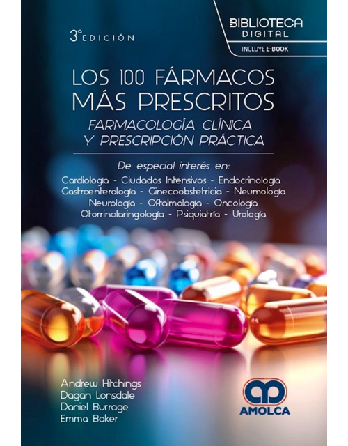 Los 100 Fármacos más Prescritos. Farmacología Clínica y Prescripción Práctica