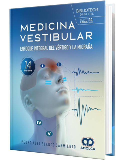 Medicina Vestibular. Enfoque Integral del Vértigo y la Migraña