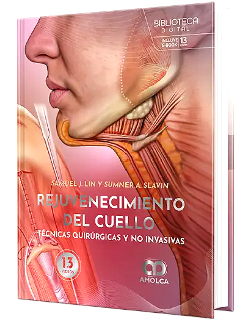 Rejuvenecimiento del Cuello. Técnicas Quirúrgicas y no Invasivas