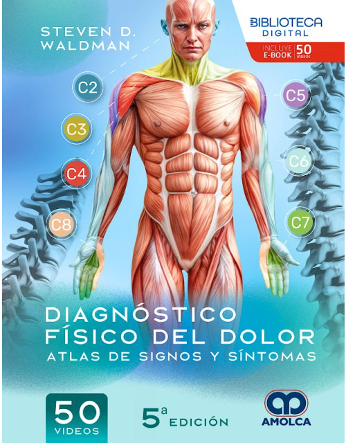 Diagn&oacute;stico F&iacute;sico del Dolor. Atlas de Signos y S&iacute;ntomas