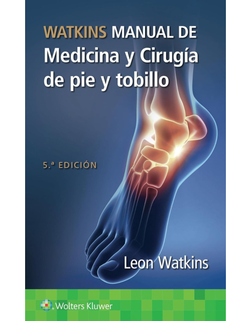 Watkins. Manual de medicina y cirugía de pie y tobillo
