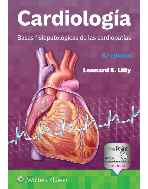 Cardiología. Bases fisiopatológicas de las cardiopatías 8ª