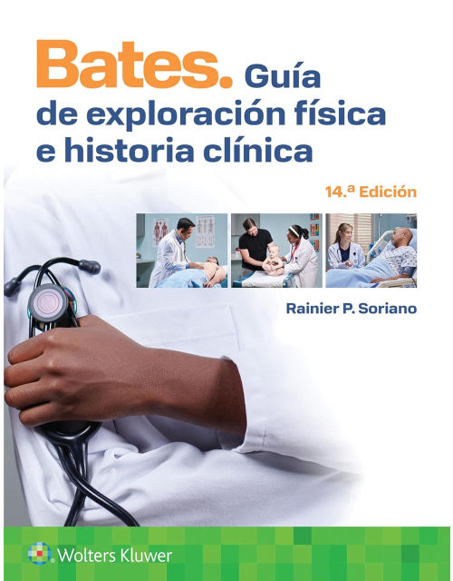 BATES Guía de Exploración Física e Historia Clínica 14ª