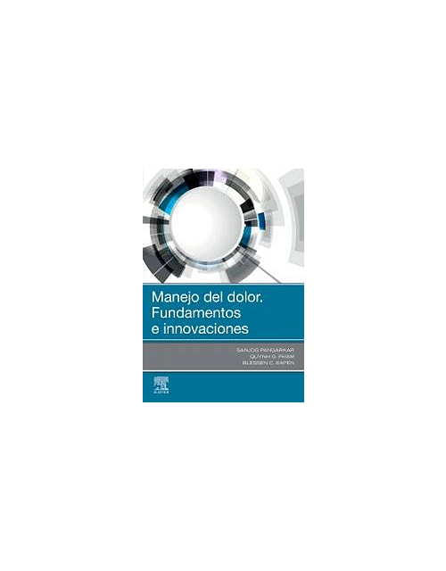 Manejo Del Dolor. Fundamentos E Innovaciones