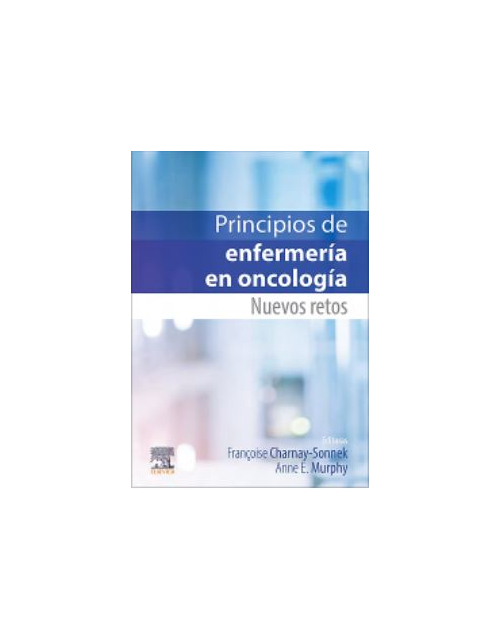 Principios De Enfermería En Oncología. Nuevos Retos.