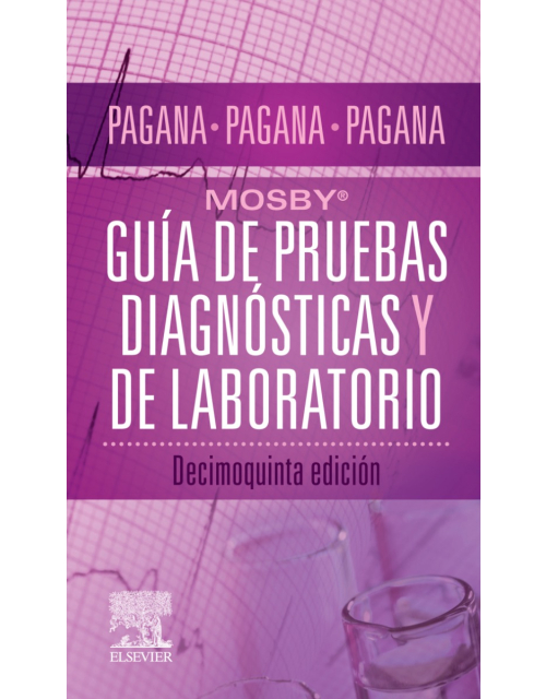 Mosby®. Guía de pruebas diagnósticas y de laboratorio