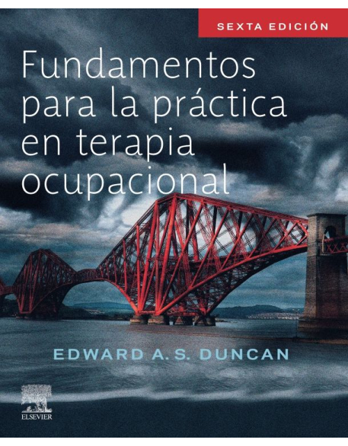 Fundamentos Para La Práctica En Terapia Ocupacional.