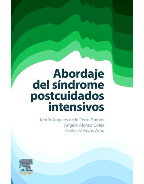 Abordaje del Síndrome Postcuidados Intensivos