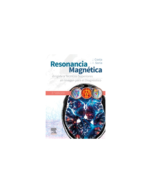 Resonancia magn&eacute;tica dirigida a t&eacute;cnicos superiores en imagen para el diagn&oacute;stico 3&ordf; Ed.