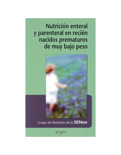 Nutricion enteral y parenteral en recien nacidos prematuros de muy bajo peso